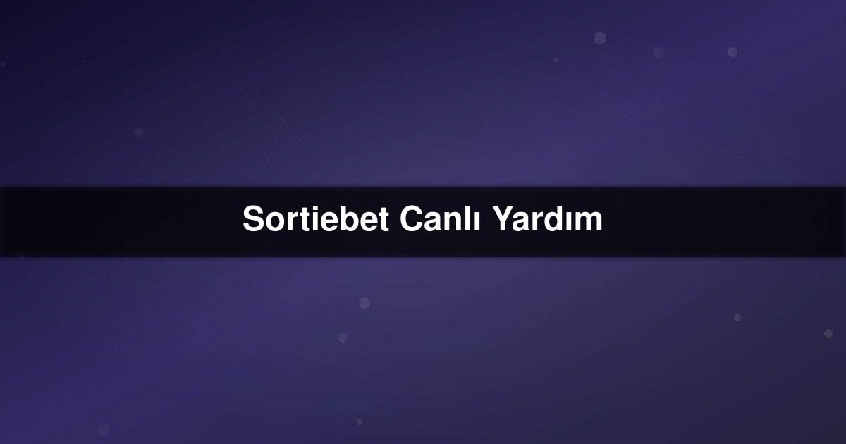 Sortiebet Canlı